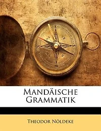 Mandäische Grammatik (Classic Reprint)