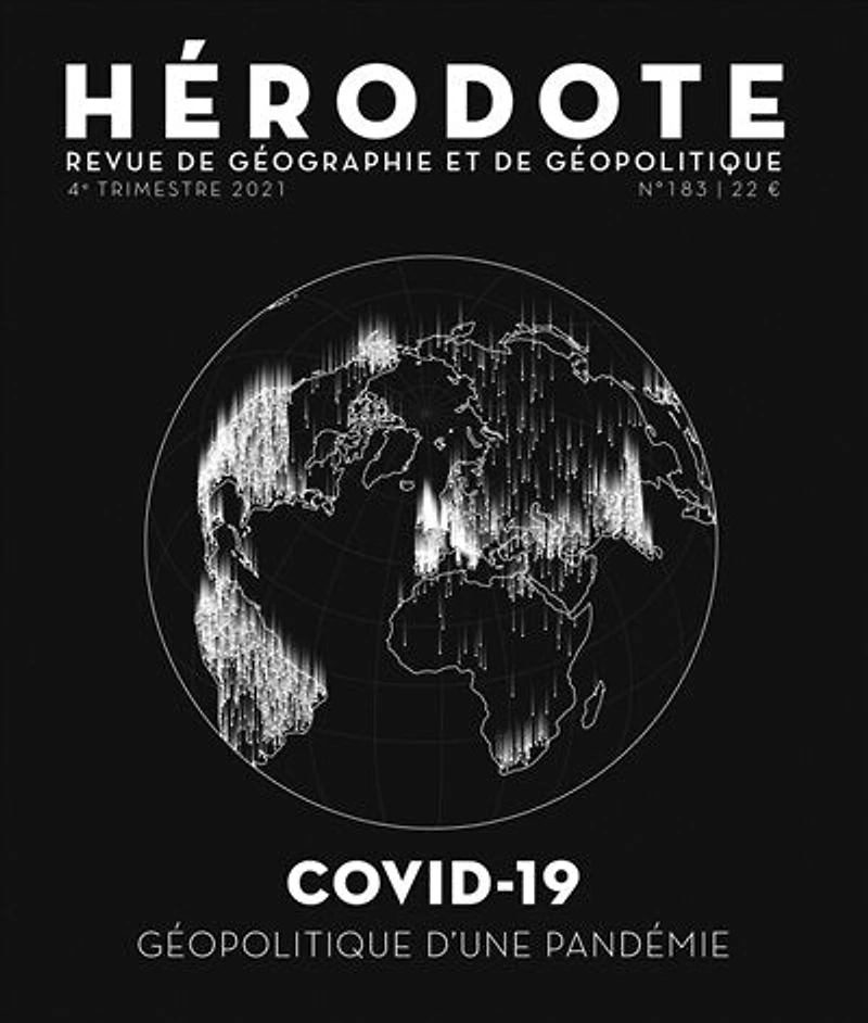 Hérodote, n°183. Covid-19 : géopolitique d'une pandémie: géopolitique d'une pandémie