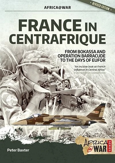 France in Centrafrique: From Bokassa and Operation Barracude to the Days of Eufor