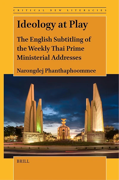 Ideology at Play: the English Subtitling of Weekly Thai Prime Ministerial Addresses