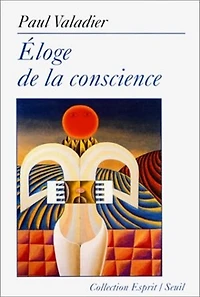 Eloge de la conscience