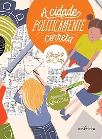 A Cidade Politicamente Correta