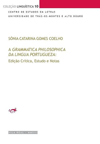 A Grammatica Philosophica da Lingua Portugueza de Jerónimo Soares Barbosa: Edição Crítica, Estudo e Notas
