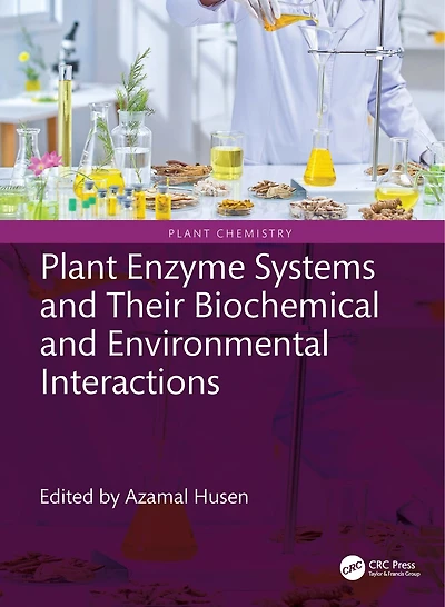 Plant Enzyme Systems and Their Biochemical Environmental Interactions