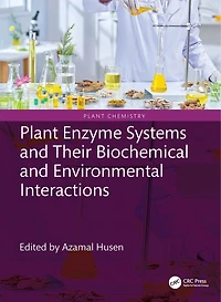 Plant Enzyme Systems and Their Biochemical Environmental Interactions
