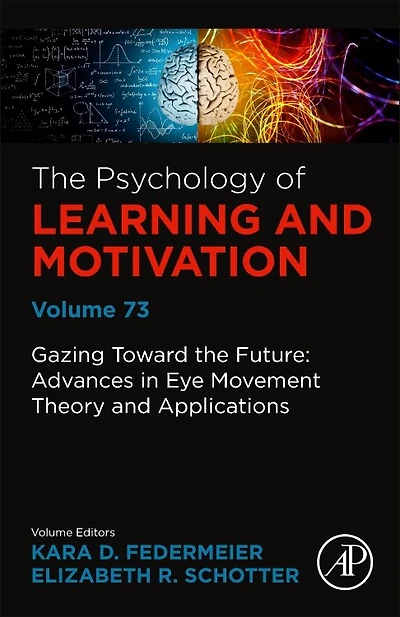 Gazing Toward the Future: Advances Eye Movement Theory and Applications