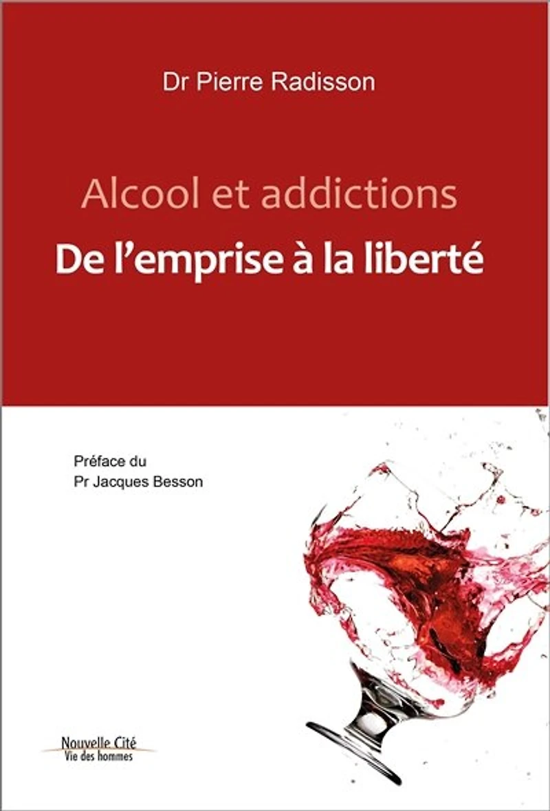 Alcool et addictions: de l'emprise à la liberté