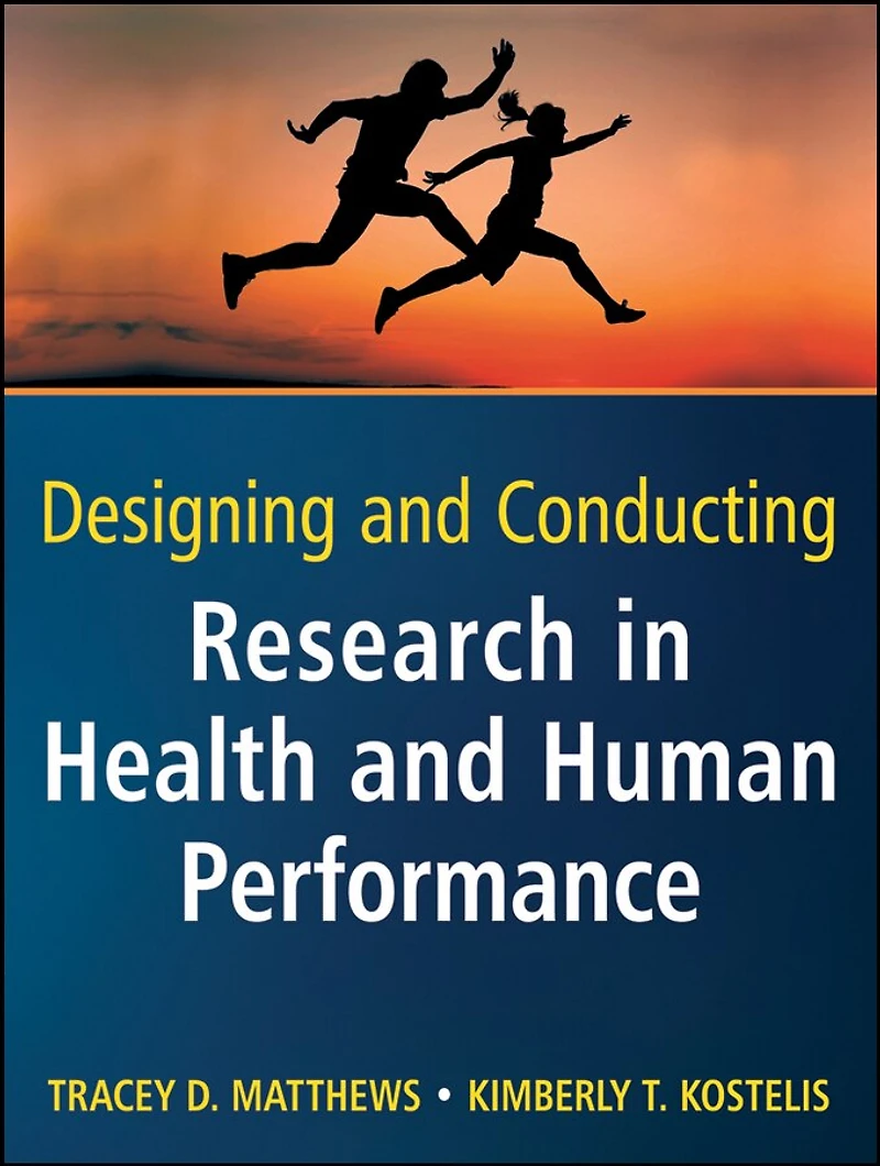 Designing and Conducting Research Health Human Performance