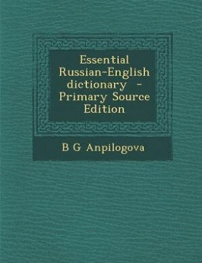 Essential Russian-English dictionary  - Primary Source Edition