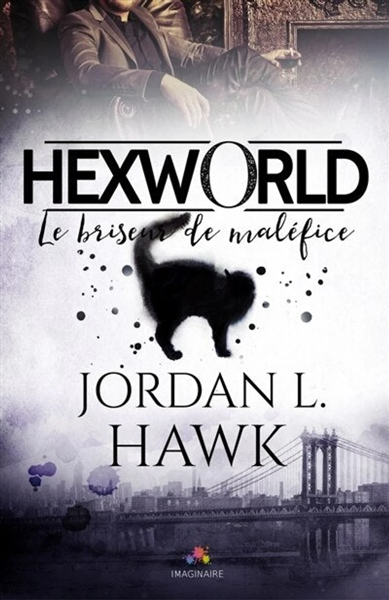Le briseur de maléfice: Hexworld, T1