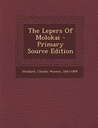 The Lepers of Molokai (Classic Reprint)
