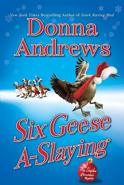 Six Geese A-Slaying: A Meg Langslow Christmas Mystery