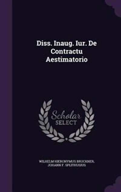 Diss. Inaug. Iur. De Contractu Aestimatorio