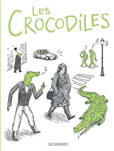 Les crocodiles : témoignages sur le harcèlement et sexisme ordinaire: ordinaire