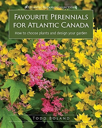 Favourite Perennials for Atlantic Canada: How to Choose Plants and Design Your Garden