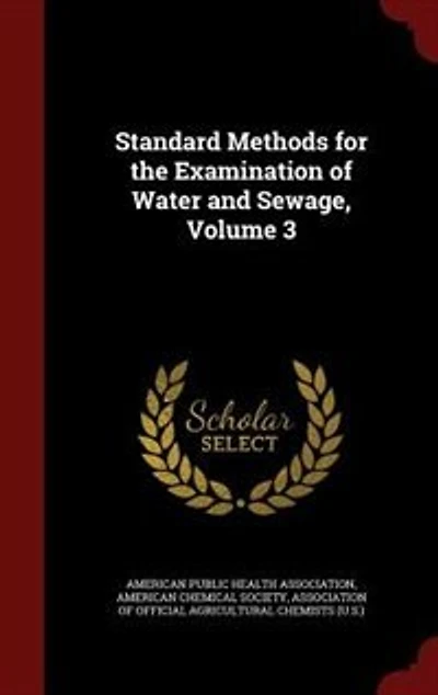 Standard Methods for the Examination of Water and Sewage; Volume 3