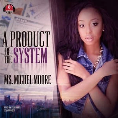 A Product of the System