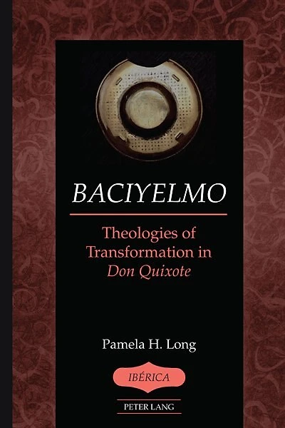 Baciyelmo: Theologies of Transformation Don Quixote