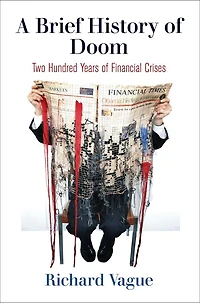 A Brief History of Doom: Two Hundred Years Financial Crises