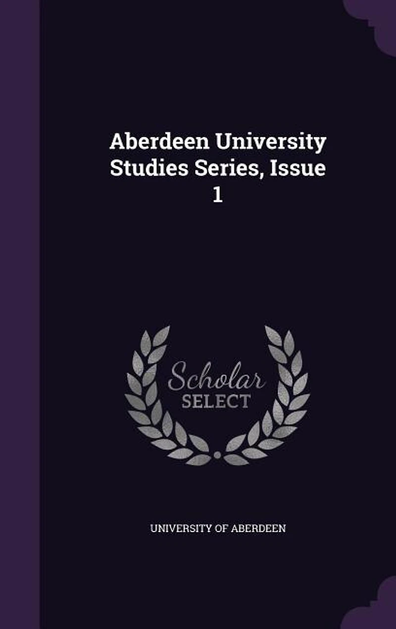 Aberdeen University Studies Series, Issue 1