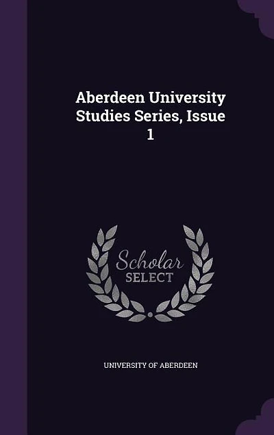 Aberdeen University Studies Series, Issue 1