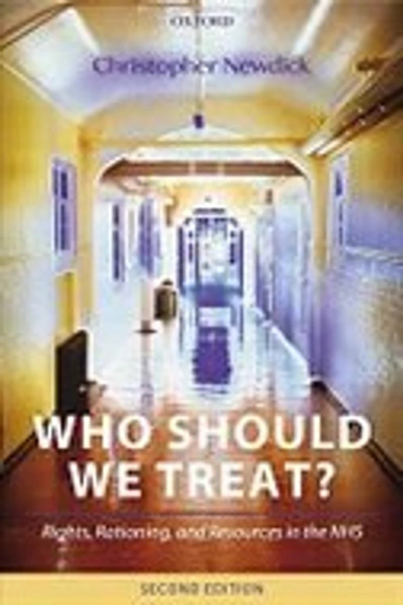 Who Should We Treat?: Rights, Rationing, and Resources the NHS