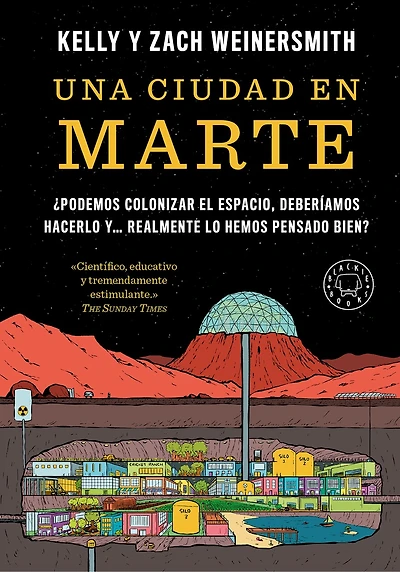 Una ciudad en Marte. ¿Podemos colonizar el espacio, deberíamos hacerlo y... realmente lo hemos pensado bien? / A City on Mars