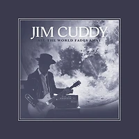 All The World Fades Away by Jim Cuddy (1 LP)