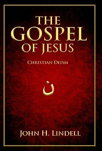 The Gospel of Jesus: Christian Deism