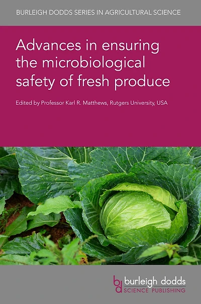 Advances ensuring the microbiological safety of fresh produce