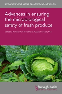 Advances ensuring the microbiological safety of fresh produce