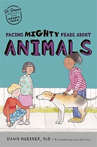 Facing Mighty Fears About Animals