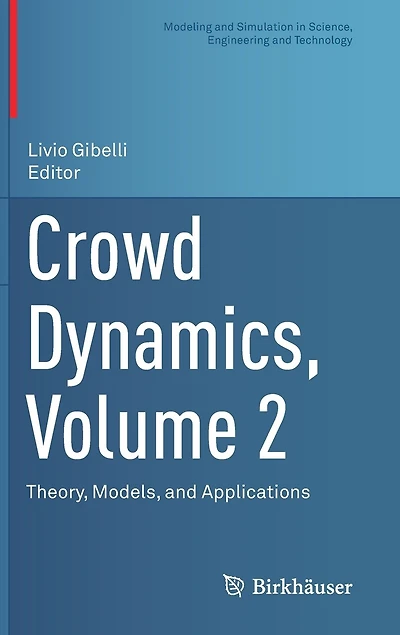 Crowd Dynamics, Volume 2: Theory, Models, And Applications