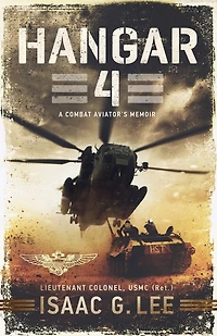 Hangar 4: A Combat Aviator's Memoir