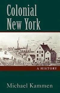 Colonial New York: A History