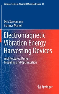 Electromagnetic Vibration Energy Harvesting Devices: Architectures, Design, Modeling and Optimization