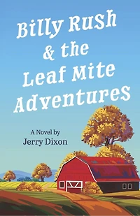 Billy Rush and the Leaf Mite Adventures