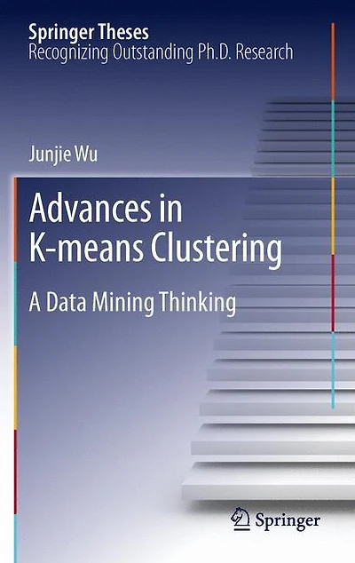 Advances K-means Clustering: A Data Mining Thinking