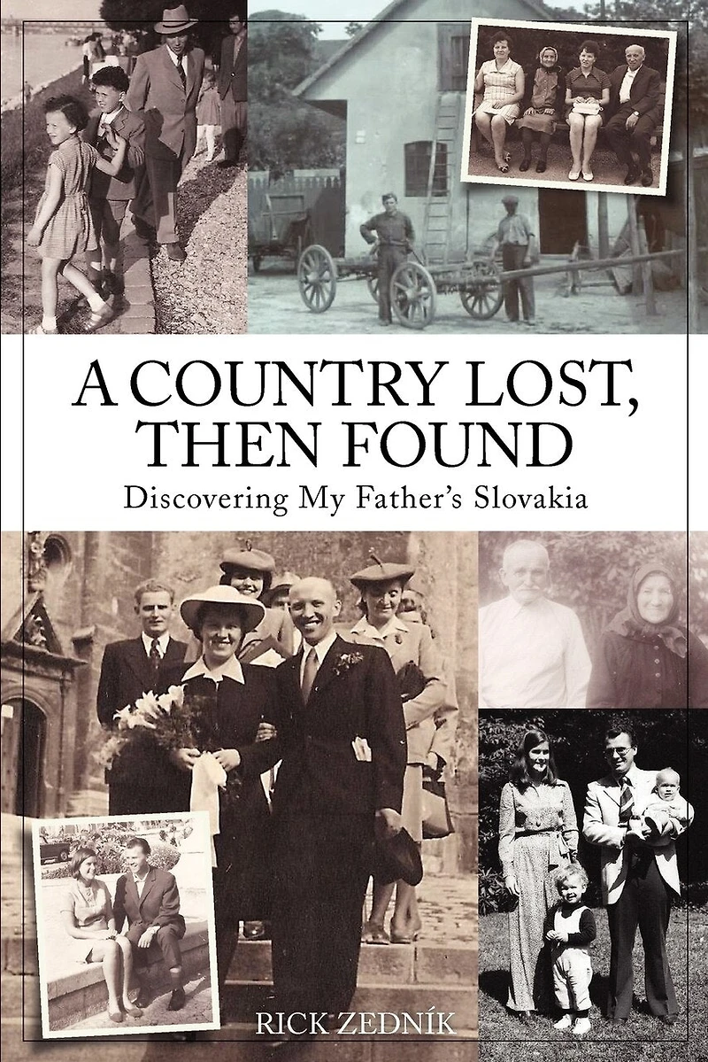 A Country Lost, Then Found: Discovering My Father's Slovakia