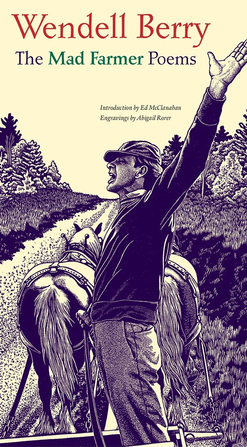 The Mad Farmer Poems