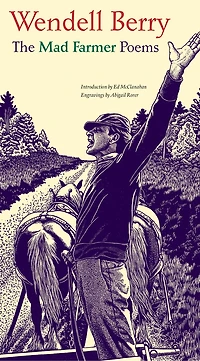 The Mad Farmer Poems