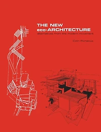 the New Eco-Architecture: Alternatives from Modern Movement