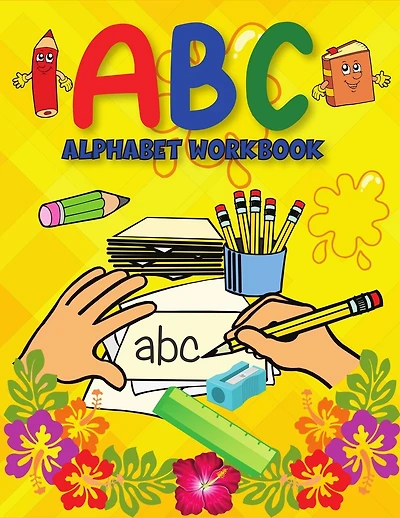 ABC Alphabet Book: Learning to Write Alphabet/ Handwriting Book for Pre-schoolers, Kindergartens