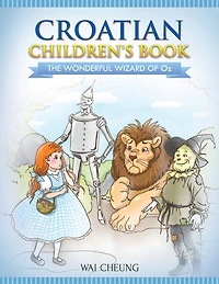 Croatian Children's Book: The Wonderful Wizard Of Oz