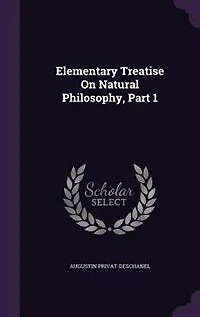 Elementary Treatise On Natural Philosophy, Part 1