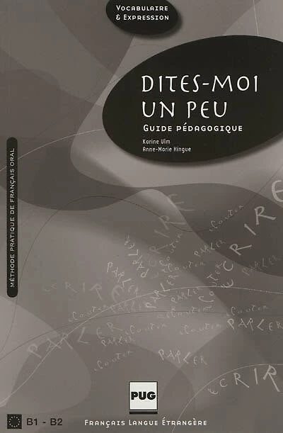 Dites-moi un peu: guide pédagogique