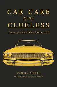 Car Care for the Clueless: Successful Used Car Buying 101