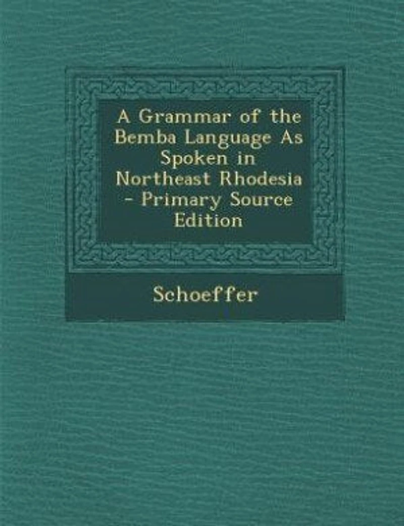 A Grammar of the Bemba Language As Spoken Northeast Rhodesia