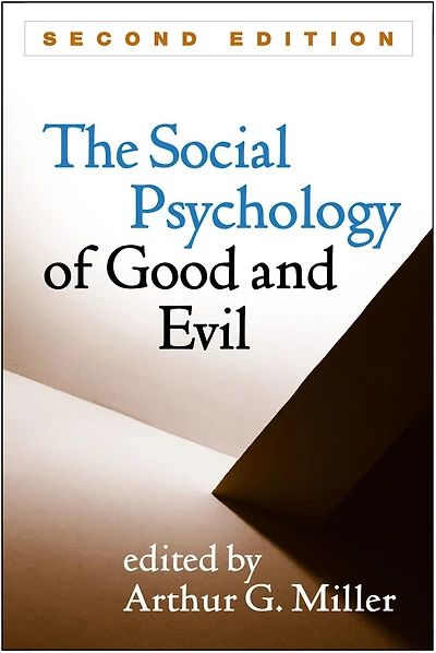 The Social Psychology Of Good And Evil