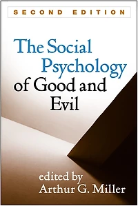 The Social Psychology Of Good And Evil